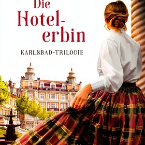 Karlsbad Trilogie Buch 3 - Historischer Roman Tinte & Feder Kindle-0